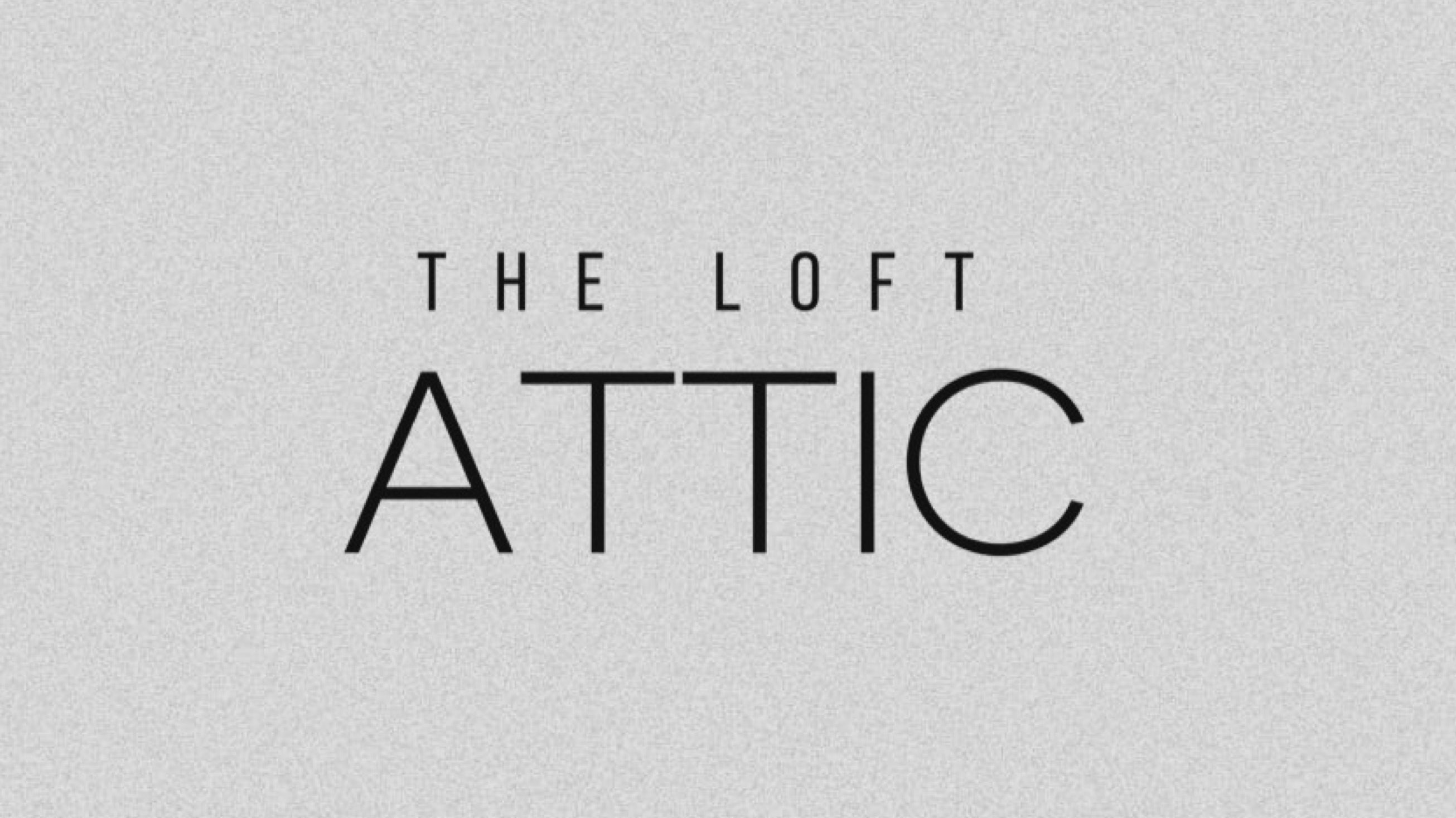 the loft ATTIC HQ