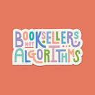 Pegatina Booksellers not Algorithms
